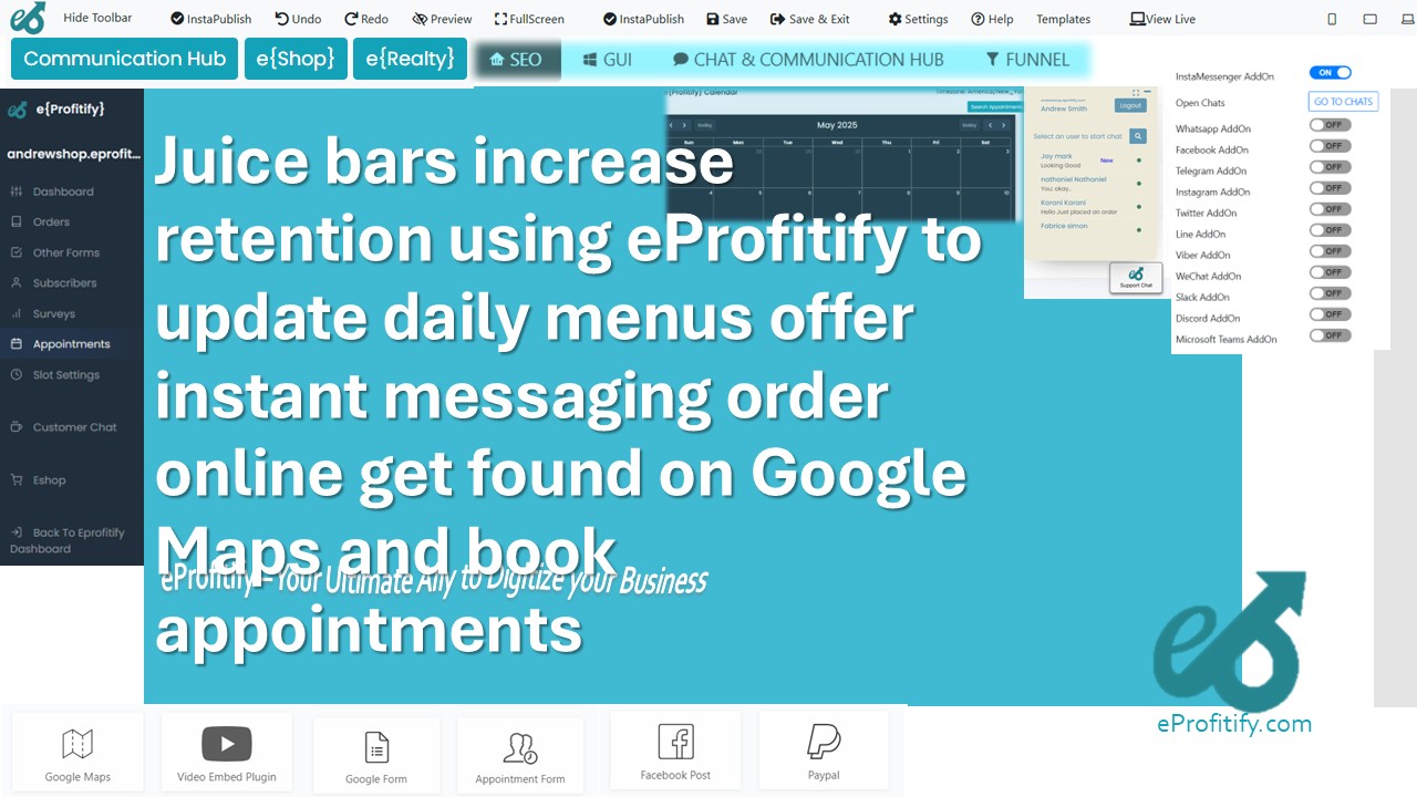 Juice bars increase retention using eProfitify to update daily menus offer instant messaging order online get found on Google Maps and book appointments